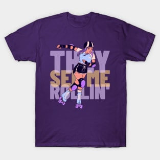 They See Me Rollin' Rollerblading T-Shirt